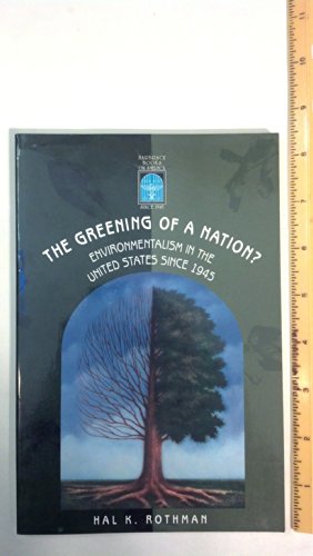 Imagen de archivo de The Greening of a Nation?: Environmentalism in the U.S. Since 1945 (Harbrace Books on America Since 1945) a la venta por Bahamut Media