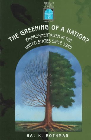 Stock image for The Greening of a Nation?: Environmentalism in the U.S. Since 1945 (Harbrace Books on America Since 1945) for sale by More Than Words