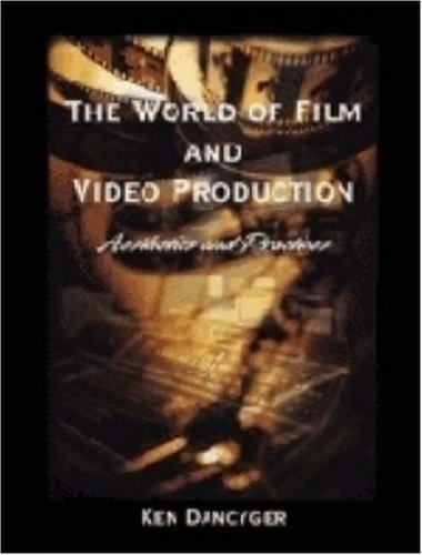 Beispielbild fr The world of film and video production : aesthetics and practices. zum Verkauf von Kloof Booksellers & Scientia Verlag