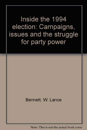 Stock image for Inside the 1994 election: Campaigns, issues and the struggle for party power for sale by Seattle Goodwill