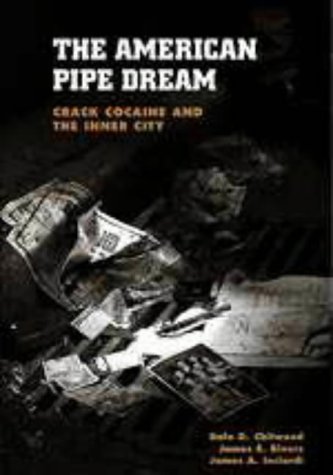 9780155030930: The American Pipe Dream: Crack Cocaine and the Inner City