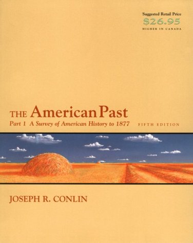 Beispielbild fr American Past: A Survey of American History to 1877, Part 1, 5th zum Verkauf von a2zbooks