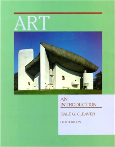 Art: An Introduction (9780155034341) by Cleaver, Dale G.