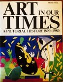 Stock image for Art in Our Times: A Pictorial History, 1890-1980 for sale by Stillwaters Environmental Ctr of the Great Peninsula Conservancy