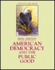 Beispielbild fr American Democracy and the Public Good (Brief Edition) zum Verkauf von Wonder Book