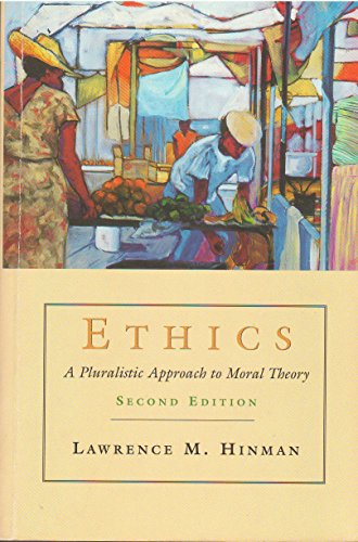 9780155037076: Ethics :A Pluralistic Approach to Moral Theory