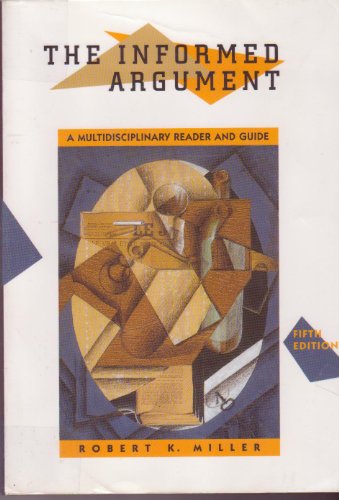 9780155038097: The Informed Argument: A Multidisciplinary Reader and Guide