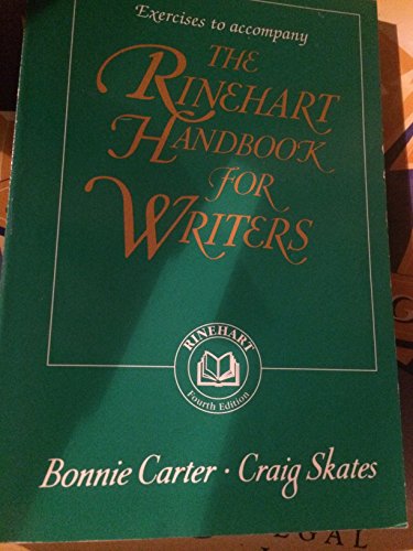 The Rhinehart Handbook for Writers, 4th Edition (9780155038264) by Bonnie Carter; Craig Skates