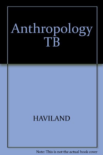 Test Bank to Accompany Anthropology (9780155039940) by HAVILAND