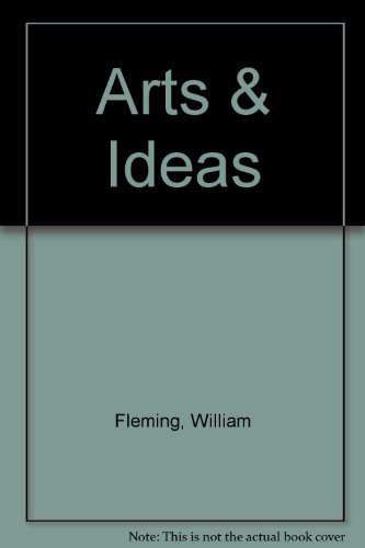 9780155040663: Arts & Ideas [Paperback] by Fleming, William