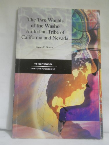 9780155043893: The Two Worlds of The Washo: An Indian Tribe of California and Nevada