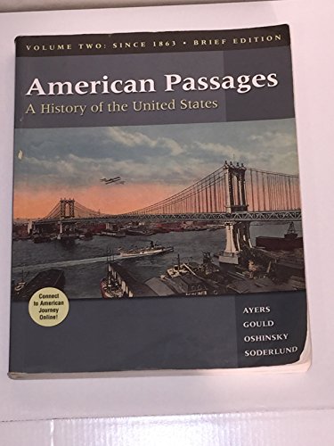 Stock image for American Passages: A History of the United States, Volume II: Since 1863, Brief Edition [With Infotrac] for sale by ThriftBooks-Dallas
