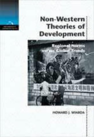 Imagen de archivo de Non-Western Theories of Development: Regional Norms Versus Global Trends a la venta por Indiana Book Company