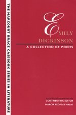 Emily Dickinson : A Collection of Poems : The Harcourt Brace Casebook Series in Literature
