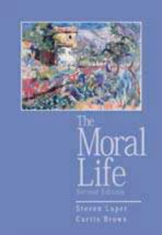 9780155055476: The Moral Life