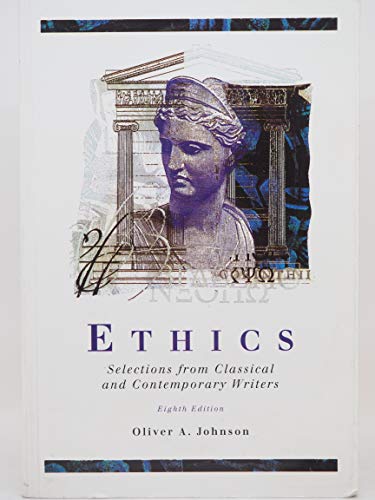 Stock image for Ethics: Selections from Classical and Contemporary Writers for sale by ThriftBooks-Atlanta