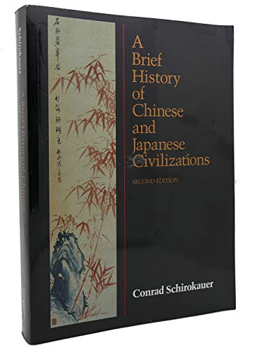 9780155055698: A Brief History of Chinese and Japanese Civilizations