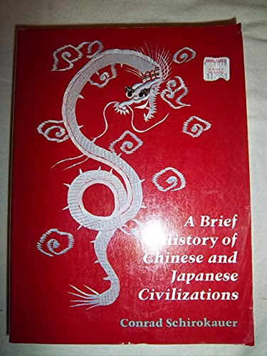 9780155055704: A brief history of Chinese and Japanese civilizations
