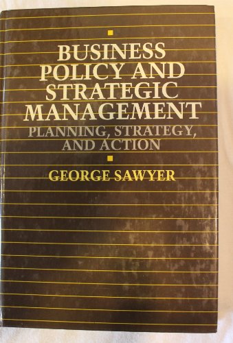 Stock image for Business Policy and Strategic Management: Planning, Strategy, and Action for sale by Snow Crane Media