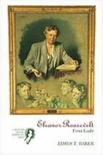 Beispielbild fr Eleanor Roosevelt: First Lady: Creators of the American Mind Series, Volume II zum Verkauf von ThriftBooks-Dallas