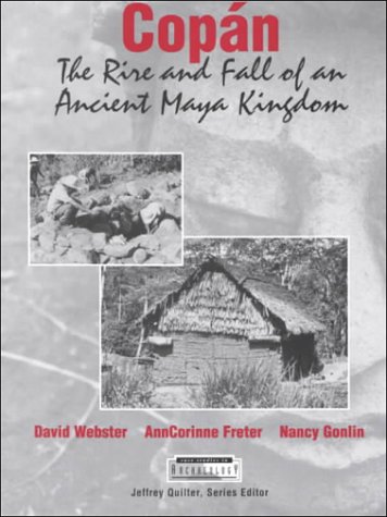 Imagen de archivo de Copan: The Rise and Fall of an Ancient Maya Kingdom (Case Studies in Archeology) a la venta por Sugarhouse Book Works, LLC