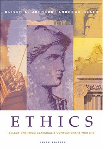 Imagen de archivo de Ethics: Selections from Classical and Contemporary Writers a la venta por Bahamut Media