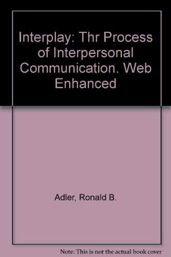 Stock image for Interplay: The Process of Interpersonal Communication for sale by HPB-Red