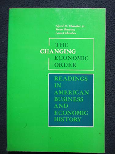 Imagen de archivo de The Changing Economic Order : Readings in American Business and Economic History a la venta por Amazing Books Pittsburgh