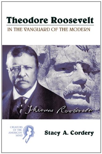 Imagen de archivo de Theodore Roosevelt: In the Vanguard of the Modern a la venta por ThriftBooks-Atlanta