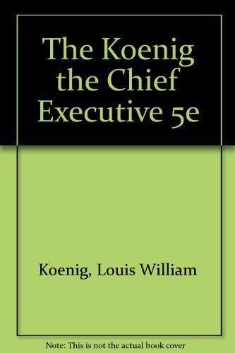 9780155066748: The Koenig the Chief Executive 5e