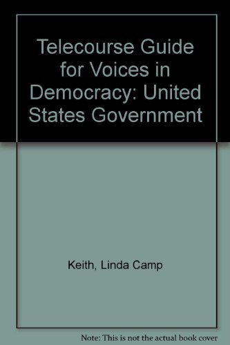 Stock image for Voices in Democracy, United States Government, Telecourse Guide for for sale by Top Notch Books