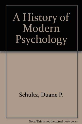 A History of Modern Psychology (9780155071292) by Schultz, Duane P.; Schultz, Sydney Ellen; Huber, R. John; Edwards, Cynthia; Heining-Boynton, David