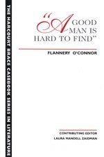 Beispielbild fr A Good Man is Hard to Find (The Harcourt Brace Casebook Series in Literature) zum Verkauf von Half Price Books Inc.
