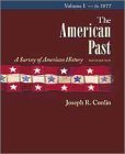 Beispielbild fr The American Past: A Survey of American History, Volume I: To 1877 (Non-InfoTrac Version) zum Verkauf von Bank of Books