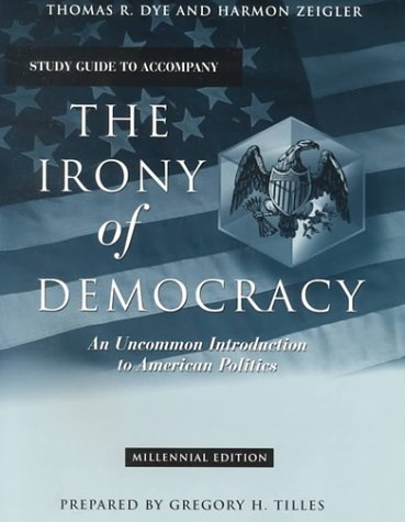Stock image for The Irony of Democracy : An Uncommon Introduction to American Politics (Study Guide) for sale by Discover Books
