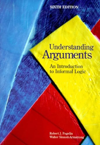 9780155075481: Understanding Arguments: An Introduction to Informal Logic