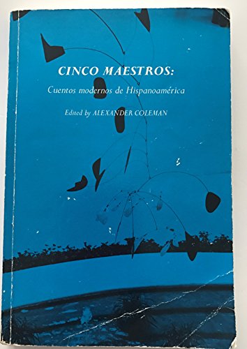 Stock image for Cinco Maestros : Cuentos modernos de Hispanoamirica for sale by Better World Books