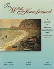 Beispielbild fr the WEST TRANSFORMED, a HISTORY of WESTERN CIVILIZATION, Alternate Volume Since 1300. * zum Verkauf von L. Michael