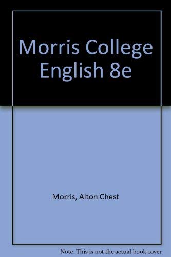 9780155082090: Morris College English 8e