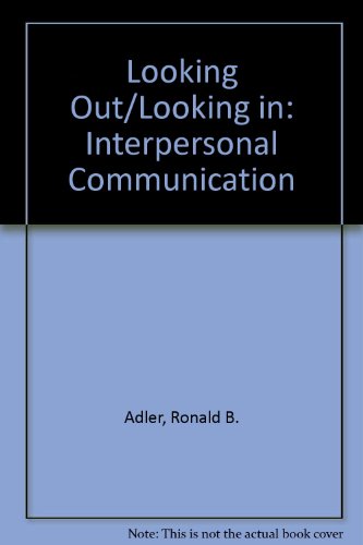 9780155102996: Looking Out/Looking in: Interpersonal Communication