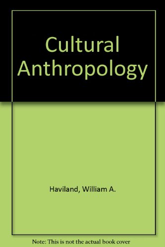 Cultural Anthropology (9780155104211) by Haviland, William A.