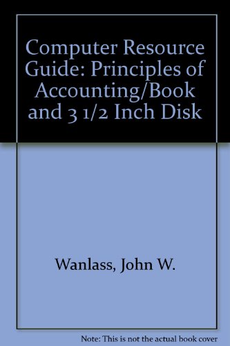 Computer Resource Guide: Principles of Accounting/Book and 3 1/2 Inch Disk (9780155127593) by Wanlass, John W.