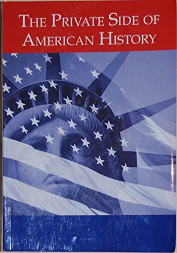 Stock image for The Private Side of American History: Readings in Everyday Life : Since 1865 for sale by Better World Books