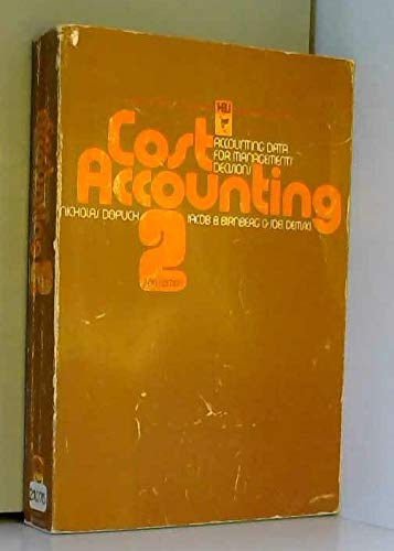 Stock image for Cost Accounting: Accounting Data for Management`s Decisions for sale by Bernhard Kiewel Rare Books
