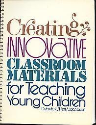 Imagen de archivo de Creating Innovative Classroom Materials for Teaching Young Children a la venta por Wonder Book