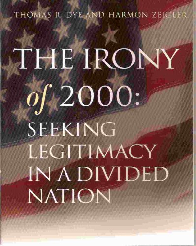 Stock image for The Irony of 2000: Seeking Legitimacy in a Divided Nation for sale by Vashon Island Books