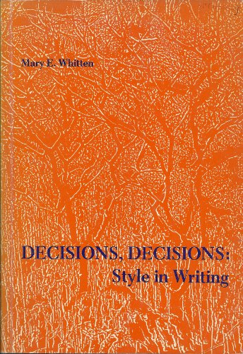 Imagen de archivo de Decisions, Decisions : Style in Writing a la venta por UHR Books