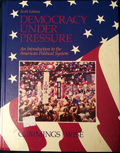 Beispielbild fr Democracy under Pressure : An Introduction to the American Political System zum Verkauf von Better World Books