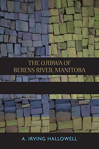 

The Ojibwa of Berens River, Manitoba: Ethnography into History