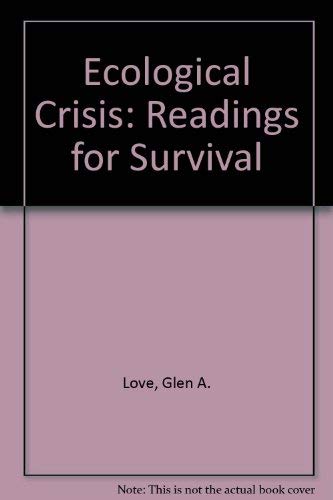 Beispielbild fr ECOLOGICAL CRISIS: READINGS FOR SURVIVAL zum Verkauf von WONDERFUL BOOKS BY MAIL